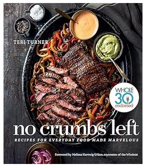 No Crumbs Left (Whole30 Endorsed)