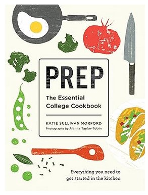 Prep (The Essential College Cookbook)