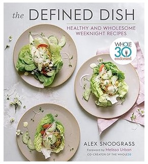 The Defined Dish (Whole30 Endorsed)