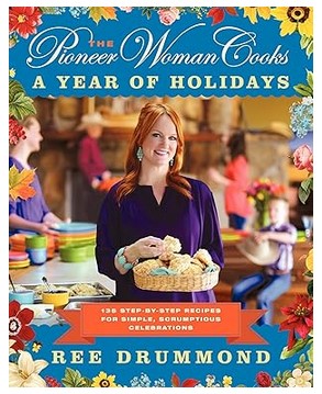 The Pioneer Woman Cooks (A Year of Holidays)